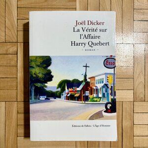 Livre Roman La Vérité sur l'Affaire Harry Quebert - Joël Dicker
